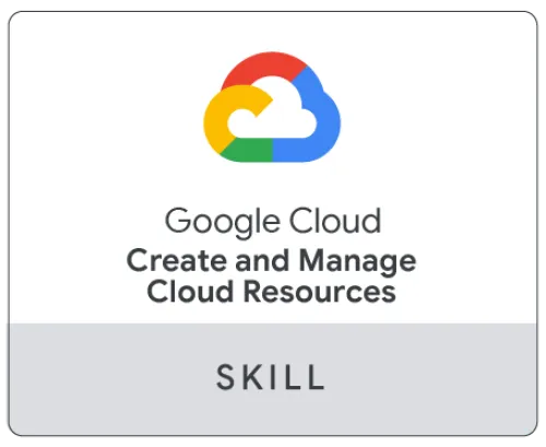 Google Cloud Create and Manage Cloud Resources Skill