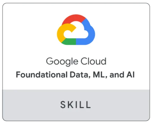 Google Cloud Foundational Data ML and AI Skill